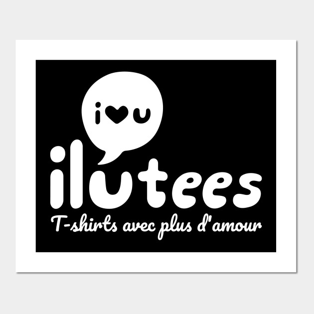 Ilutees : t-shirt avec plus d'amour